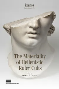 The Materiality of Hellenistic Ruler Cults_cover