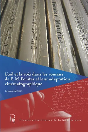 L'œil et la voix dans les romans de E.M. Forster et leur adaptation cinématographique