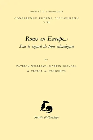 Roms en Europe, sous le regard de trois ethnologues