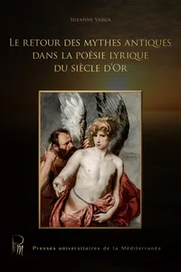 Le retour des mythes antiques dans la poésie lyrique du siècle d'Or_cover