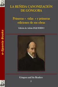 La reñida canonización de Góngora: primeras «vidas» y primeras ediciones de sus obras_cover