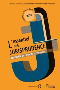 L'essentiel de la jurisprudence applicable aux agents territoriaux - Décisions du Conseil d'état 2021_cover