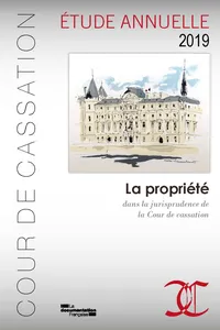 La Propriété dans la jurisprudence de la Cour de cassation - Etude 2019_cover