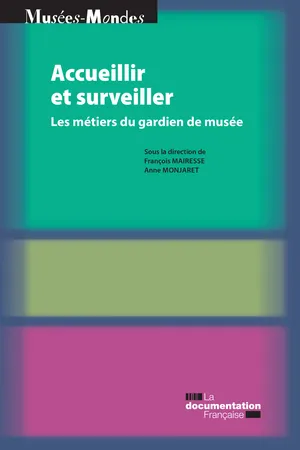 Accueillir et surveiller