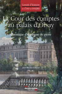 La Cour des comptes au Palais d'Orsay. Chronique d'un drame de pierre_cover