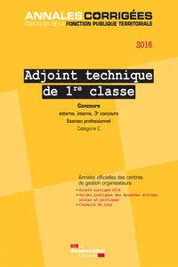 Adjoint technique principal 1re classe 2016. Concours et examen professionnel. Catégorie C_cover