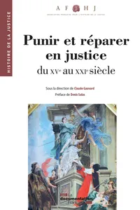 Punir et réparer en justice, du XVe au XXIe siècle_cover