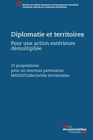 Diplomatie et territoires, pour une action extérieure démultipliée