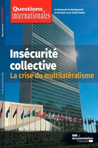 Questions Internationales : Insécurité collective : la crise du multilatéralisme -n°105_cover