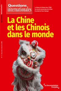 Questions Internationales : La Chine et les Chinois dans le monde - n°116_cover