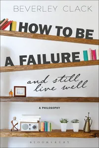 How to be a Failure and Still Live Well_cover