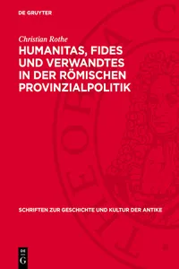 Humanitas, Fides und Verwandtes in der römischen Provinzialpolitik_cover