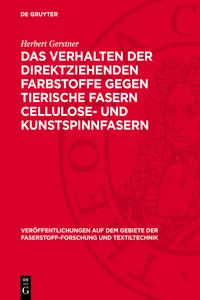 Das Verhalten der direktziehenden Farbstoffe gegen tierische Fasern Cellulose- und Kunstspinnfasern_cover