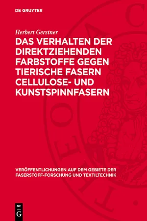 Das Verhalten der direktziehenden Farbstoffe gegen tierische Fasern Cellulose- und Kunstspinnfasern