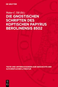 Die Gnostischen Schriften des Koptischen Papyrus Berolinensis 8502_cover