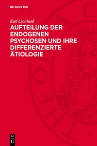 Aufteilung der endogenen Psychosen und ihre differenzierte Ätiologie_cover