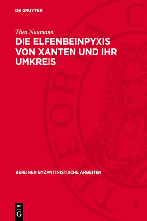 Die Elfenbeinpyxis von Xanten und ihr Umkreis