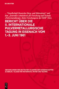 Bericht über die II. Internationale Pulvermetallurgische Tagung in Eisenach vom 1.–3. Juni 1961_cover