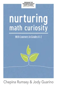 Nurturing Math Curiosity With Learners in Grades K–2_cover