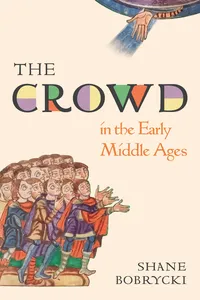 The Crowd in the Early Middle Ages_cover