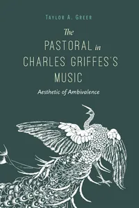 The Pastoral in Charles Griffes's Music_cover
