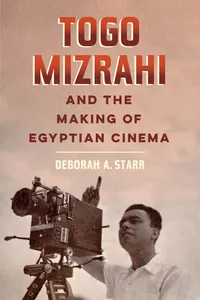 Togo Mizrahi and the Making of Egyptian Cinema_cover