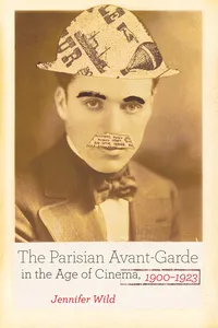 The Parisian Avant-Garde in the Age of Cinema, 1900-1923_cover