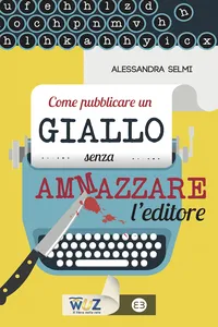 Come pubblicare un giallo senza ammazzare l'editore_cover