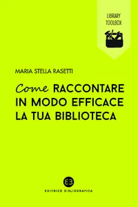 Come raccontare in modo efficace la tua biblioteca_cover