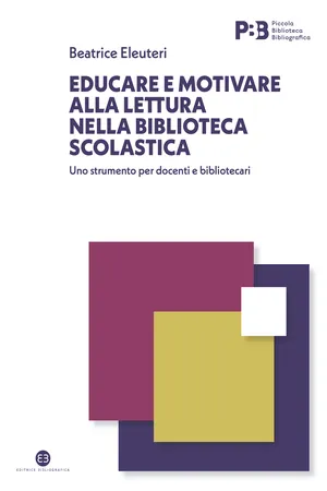 Educare e motivare alla lettura nella biblioteca scolastica