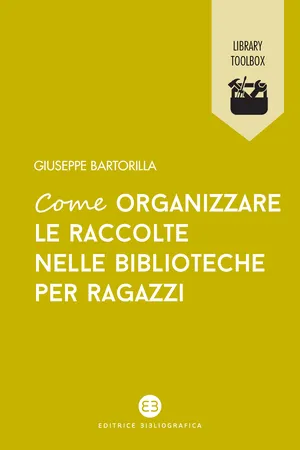 Come organizzare le raccolte nelle biblioteche per ragazzi