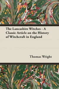 The Lancashire Witches - A Classic Article on the History of Witchcraft in England_cover