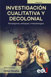 Investigación cualitativa y decolonial. Paradigmas, enfoques y metodologías_cover