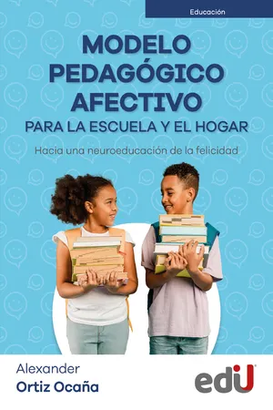 Modelo pedagógico afectivo para la escuela y el hogar