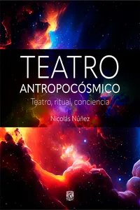 Teatro antropocósmico. Teatro, ritual, conciencia_cover