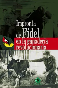 Impronta de Fidel en la ganadería revolucionaria_cover