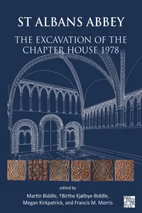 St Albans Abbey: The Excavation of the Chapter House 1978_cover