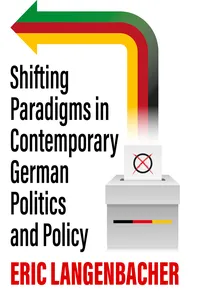Shifting Paradigms in Contemporary German Politics and Policy_cover