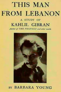 This Man from Lebanon: a Study of Kahlil Gibran_cover