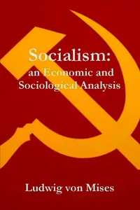 Socialism: An Economic and Sociological Analysis_cover