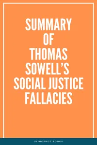 Summary of Thomas Sowell's Social Justice Fallacies_cover