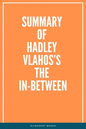 Summary of Hadley Vlahos's The In-Between