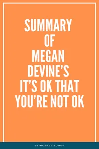 Summary of Megan Devine's It's OK That You're Not OK_cover