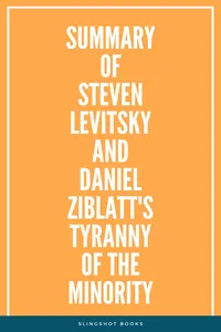 Summary of Steven Levitsky and Daniel Ziblatt's Tyranny of the Minority_cover