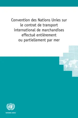 Convention des Nations Unies sur le contrat de transport international de marchandises effectué entièrement ou partiellement par mer