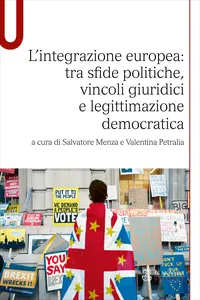 L'integrazione europea: tra sfide politiche, vincoli giuridici e legittimazione democratica_cover