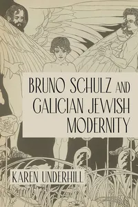 Bruno Schulz and Galician Jewish Modernity_cover