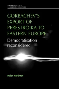 Gorbachev's export of Perestroika to Eastern Europe_cover