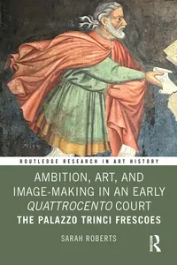 Ambition, Art, and Image-Making in an Early Quattrocento Court_cover