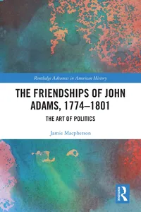 The Friendships of John Adams, 1774-1801_cover